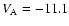 $V_{\rm A}= -11.1$