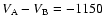 $V_{\rm A} - V_{\rm B}= -1150$
