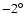 $-2^{\circ }$