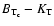 $B_{\rm T_{c}}-K_{\rm T}$