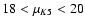 $18<\mu_{K5}<20$