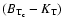 $(B_{\rm T_{c}}-K_{\rm T})$
