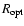 $R_{\rm opt}$