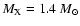 $M_{\rm X}=1.4~{M}_\odot$