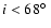 $i<68\hbox{$^\circ$ }$