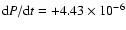 ${\rm d}P/{\rm d}t = +4.43 \times 10^{-6}$
