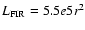 $L_{\rm FIR} = 5.5e5 r^2$
