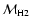 $\cal M_{\rm H2}$