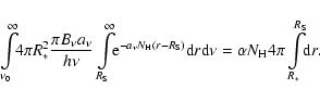 \begin{displaymath}\int\limits_{\nu_{0}}^{\infty}\!\!4\pi R_{*}^{2}\frac{\pi B_{...
...a N_{\rm H} 4\pi \int\limits_{R_{*}}^{R_{\rm S}}\!\!{\rm d}r.
\end{displaymath}