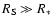 $R_{\rm S}\gg R_{*}$