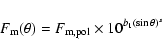 \begin{displaymath}F_{\rm m}(\theta) = F_{\rm m, pol}\times 10^{b_{1}(\sin\theta)^{s}}
\end{displaymath}