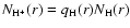 $N_{\rm H^{+}}(r) = q_{\rm H}(r)
N_{\rm H}(r)$