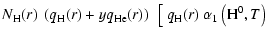 $\displaystyle N_{\rm H}(r)~\left(q_{\rm H}(r) + yq_{\rm He}(r)\right)~\left[~q_{\rm H}(r)~\alpha_{1}\left({\rm H^{0}},T\right)
\right.$