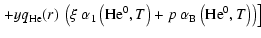 $\displaystyle \left.+ yq_{\rm He}(r)~\left(\xi ~\alpha_{1}\left({\rm He^{0}},T\right) + p~\alpha_{\rm B}\left({\rm He^{0}},T\right)\right)\right]$