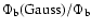 $\Phi_{\rm b}({\rm Gauss})/\Phi_{\rm b}$