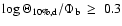 $\log \Theta_{10\%,\rm d}/\Phi_{\rm b}~\ge~0.3$
