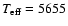 $T_{\rm eff}=5655$