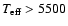 $T_{\rm eff} > 5500$
