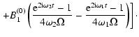 $\displaystyle \left. + B_1^{(0)}\left(\frac{{\rm e}^{2{\rm i}\omega_2 t}-1}{4\o...
...ega}
-\frac{{\rm e}^{2{\rm i}\omega_1 t}-1}{4\omega_1\Omega}\right)\right]\cdot$