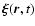 $\vec{\xi}(\vec{r},t)$