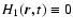 $H_1(\vec{r},t) \equiv 0$