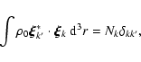 \begin{displaymath}\int\rho_0\vec{\xi}_{k'}^*\cdot\vec{\xi}_{k}~{\rm d}^3r =N_k\delta_{kk'},
\end{displaymath}