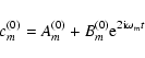 \begin{displaymath}c_{m}^{(0)}=A_{m}^{(0)}+B_{m}^{(0)}{\rm e}^{2{\rm i}\omega_m t}
\end{displaymath}