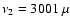 $\nu_2=3001~\mu$
