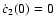 $\dot c_2(0)=0$