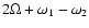 $2\Omega+\omega_1-\omega_2$