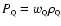 $P_{\rm\scriptscriptstyle Q}= w_{\rm\scriptscriptstyle Q}\rho_{\rm\scriptscriptstyle Q}$