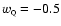$w_{\rm\scriptscriptstyle Q}= - 0.5$