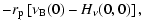 $\displaystyle - r_{\rm p}\left[\nu_{\rm B}(0)-H_\nu (0,0)\right],$