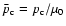 $\bar{p}_{\rm c}=p_{\rm c}/\mu_0$