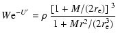 $\displaystyle W{\rm e}^{-U'}=\rho~\frac{\left[1+M/(2r_{\rm e})\right]^{~3}}{1+Mr^2/(2r_{\rm e}^3)}$