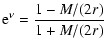 $\displaystyle {\rm e}^{\nu}=\frac{1-M/(2r)}{1+M/(2r)}$