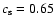 $c_{\rm s}=0.65$
