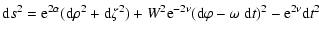 $\displaystyle {\rm d}s^2={\rm e}^{2\alpha}({\rm d}\rho^2+{\rm d}\zeta^2)
+W^2{\rm e}^{-2\nu}({\rm d}\varphi-\omega~ {\rm d}t)^2
-{\rm e}^{2\nu}{\rm d}t^2$