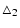 $\displaystyle \triangle_2$