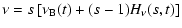 $\displaystyle \nu = s\left[\nu_{\rm B}(t)+(s-1)H_\nu (s,t)\right]$