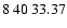 $8\>40\>33.37$
