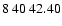 $8\>40\>42.40$