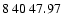 $8\>40\>47.97$