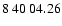 $8\>40\>04.26$