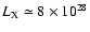 $L_{\rm
X} \simeq 8\times 10^{28}$