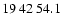 $19\>42\>54.1$