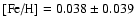 $\textrm{[Fe/H]} =0.038 \pm 0.039$