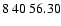 $8\>40\>56.30$