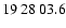 $19\>28\>03.6$