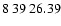 $8\>39\>26.39$